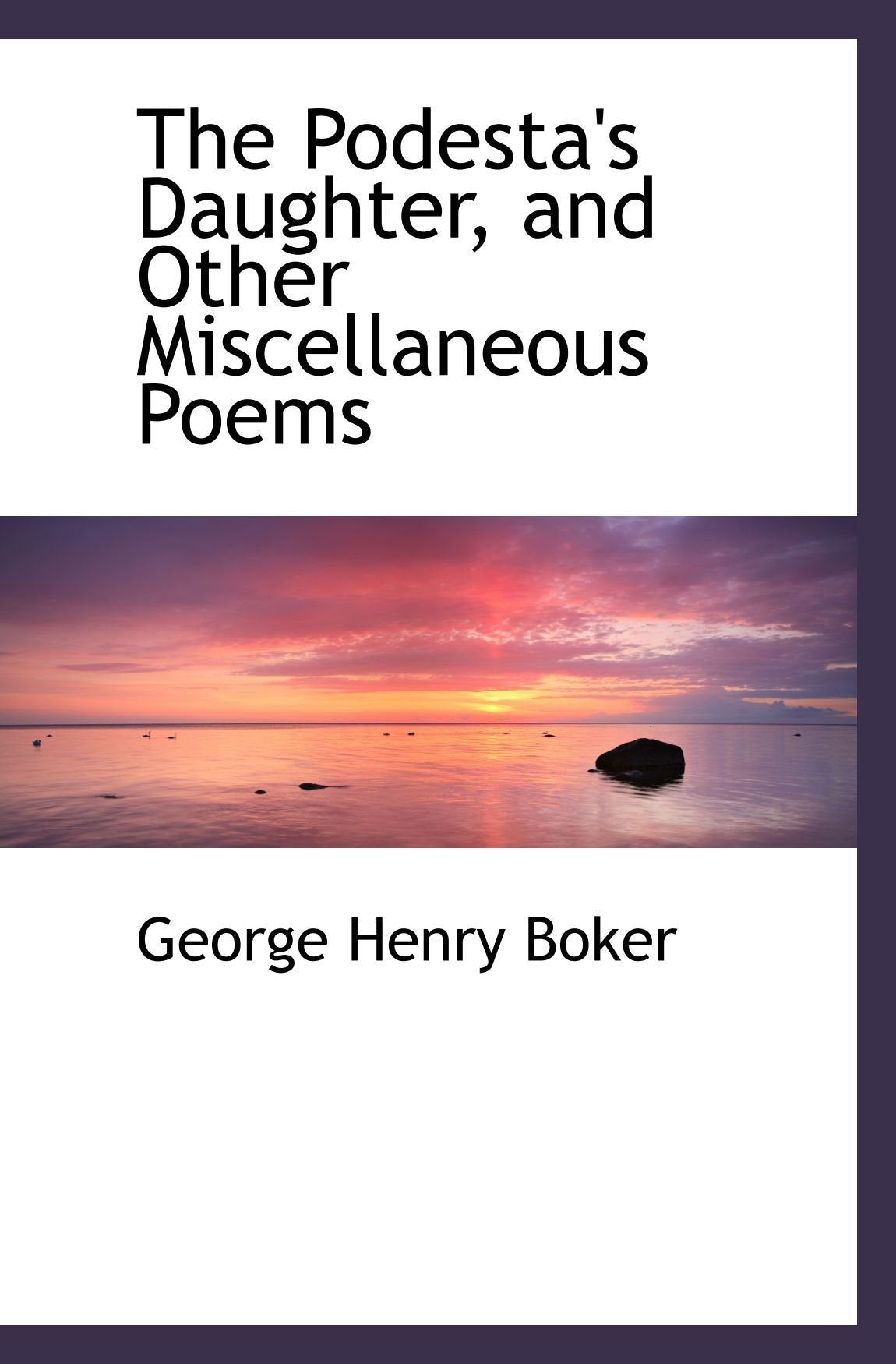 The Podesta's Daughter, and Other Miscellaneous Poems Books