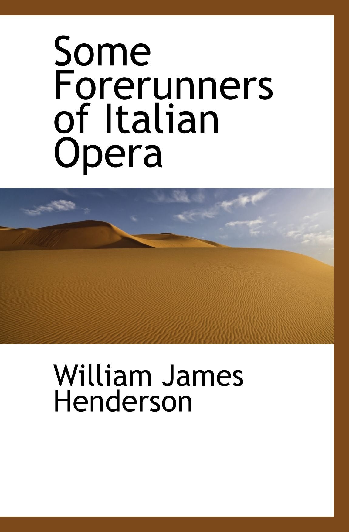 Some Forerunners of Italian Opera Politics & History