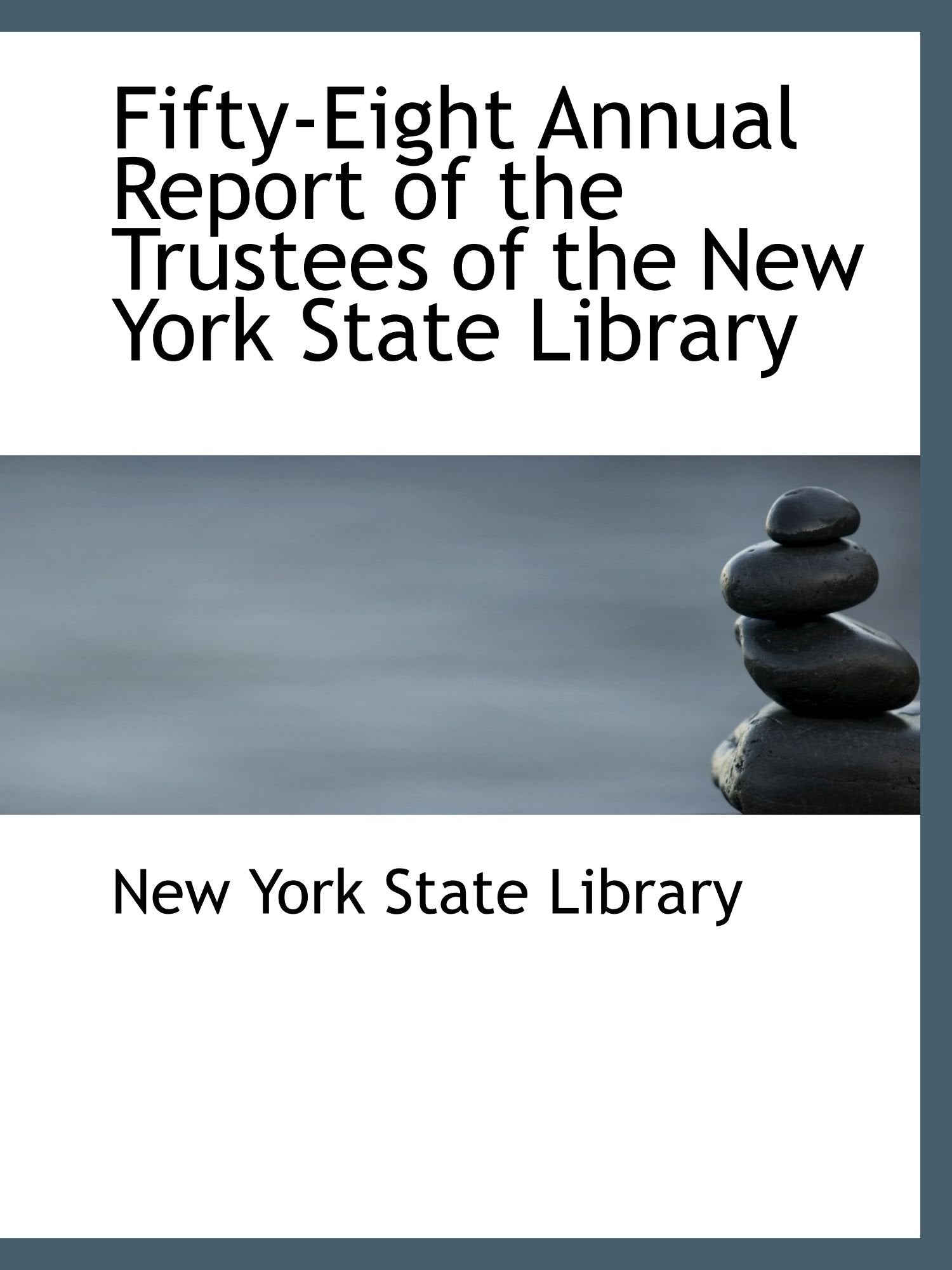 Fifty-Eight Annual Report of the Trustees of the New York State Library Politics & History