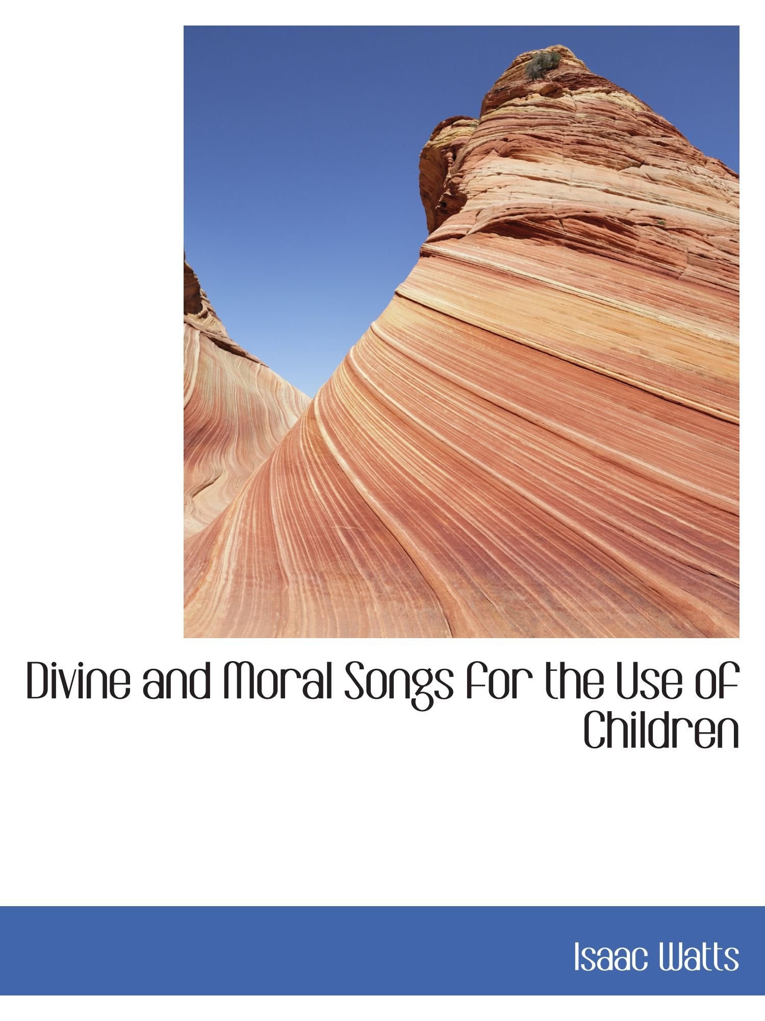 Divine and Moral Songs for the Use of Children Politics & History