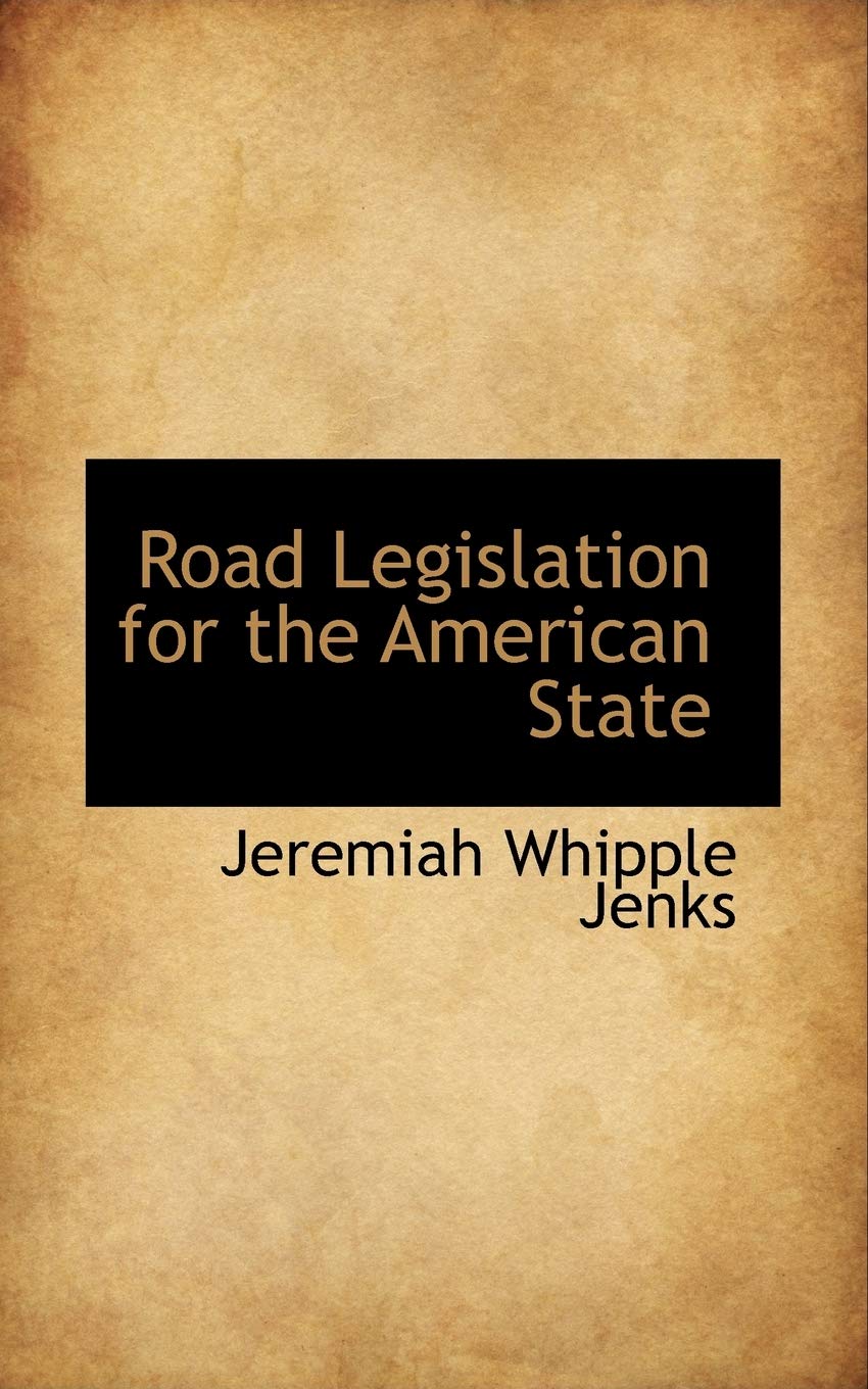 Road Legislation for the American State Politics & History