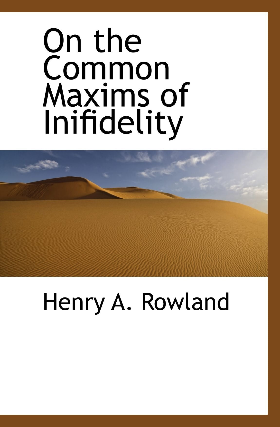 On the Common Maxims of Inifidelity Politics & History