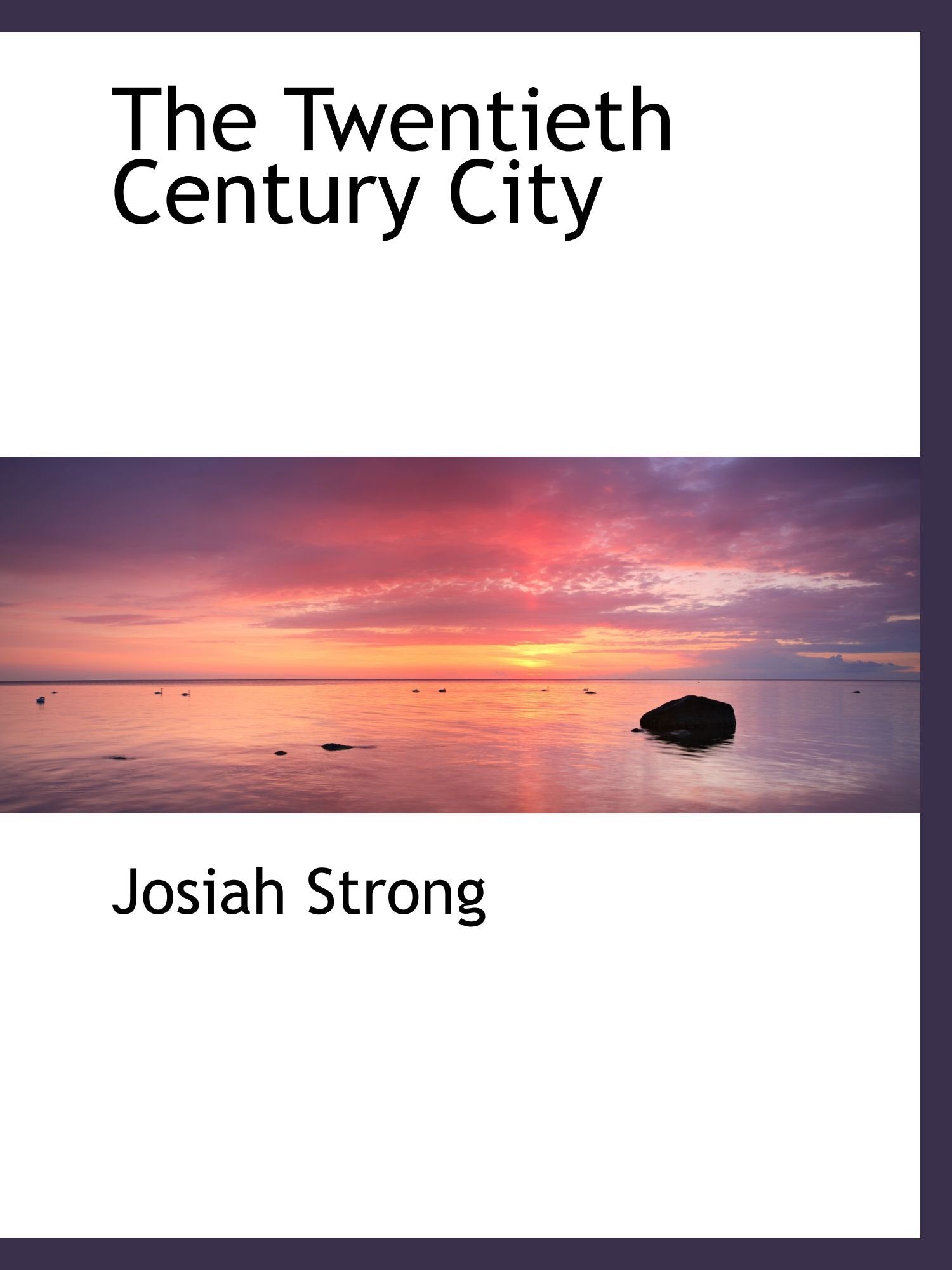 The Twentieth Century City Politics & History