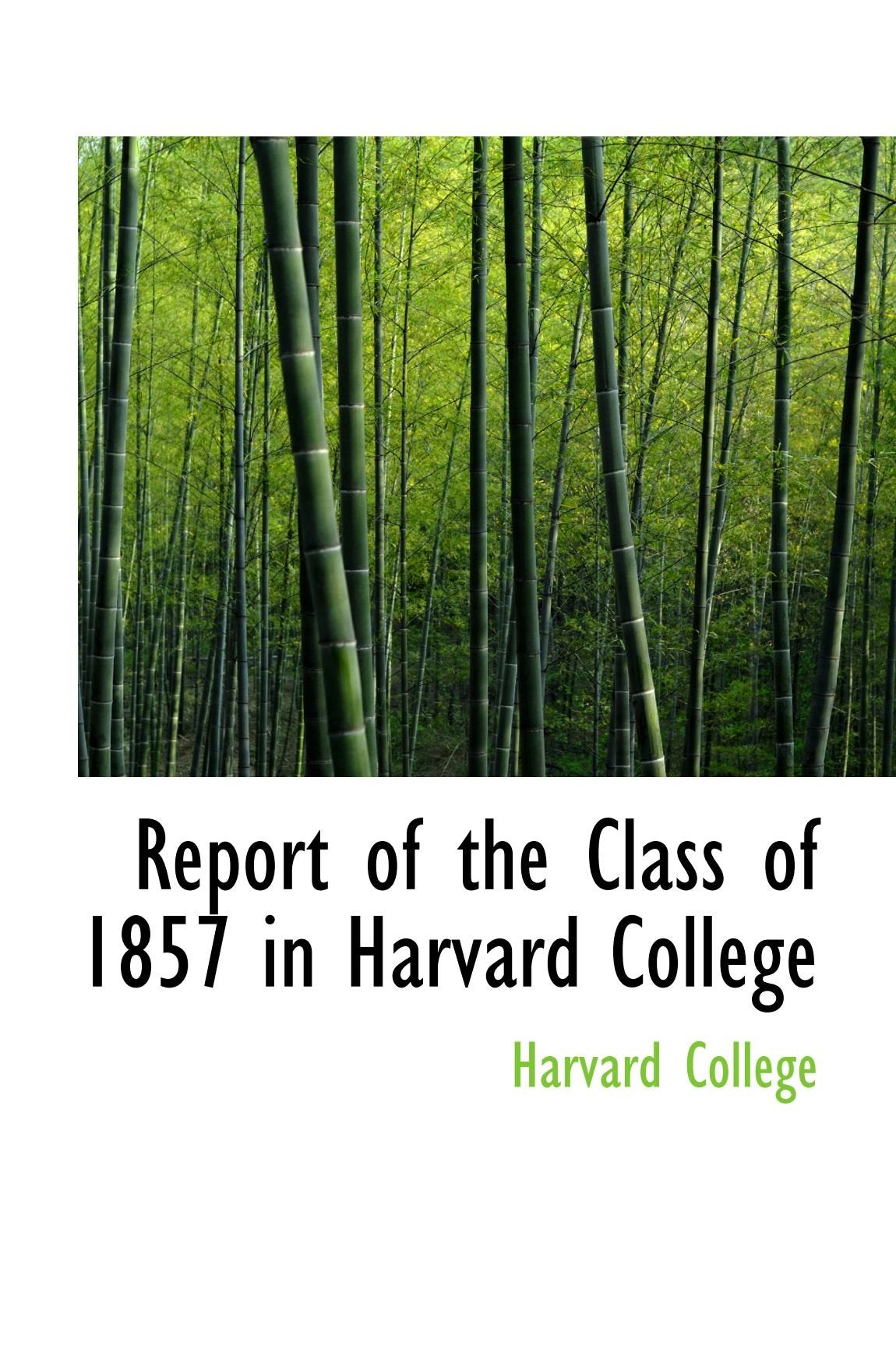 Report of the Class of 1857 in Harvard College Politics & History