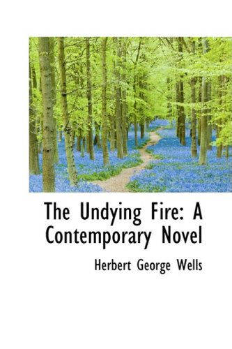 The Undying Fire: A Contemporary Novel Books
