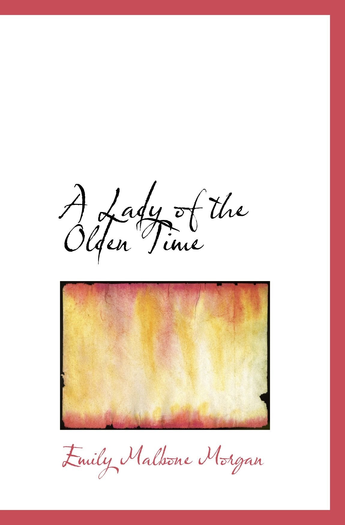 A Lady of the Olden Time Politics & History