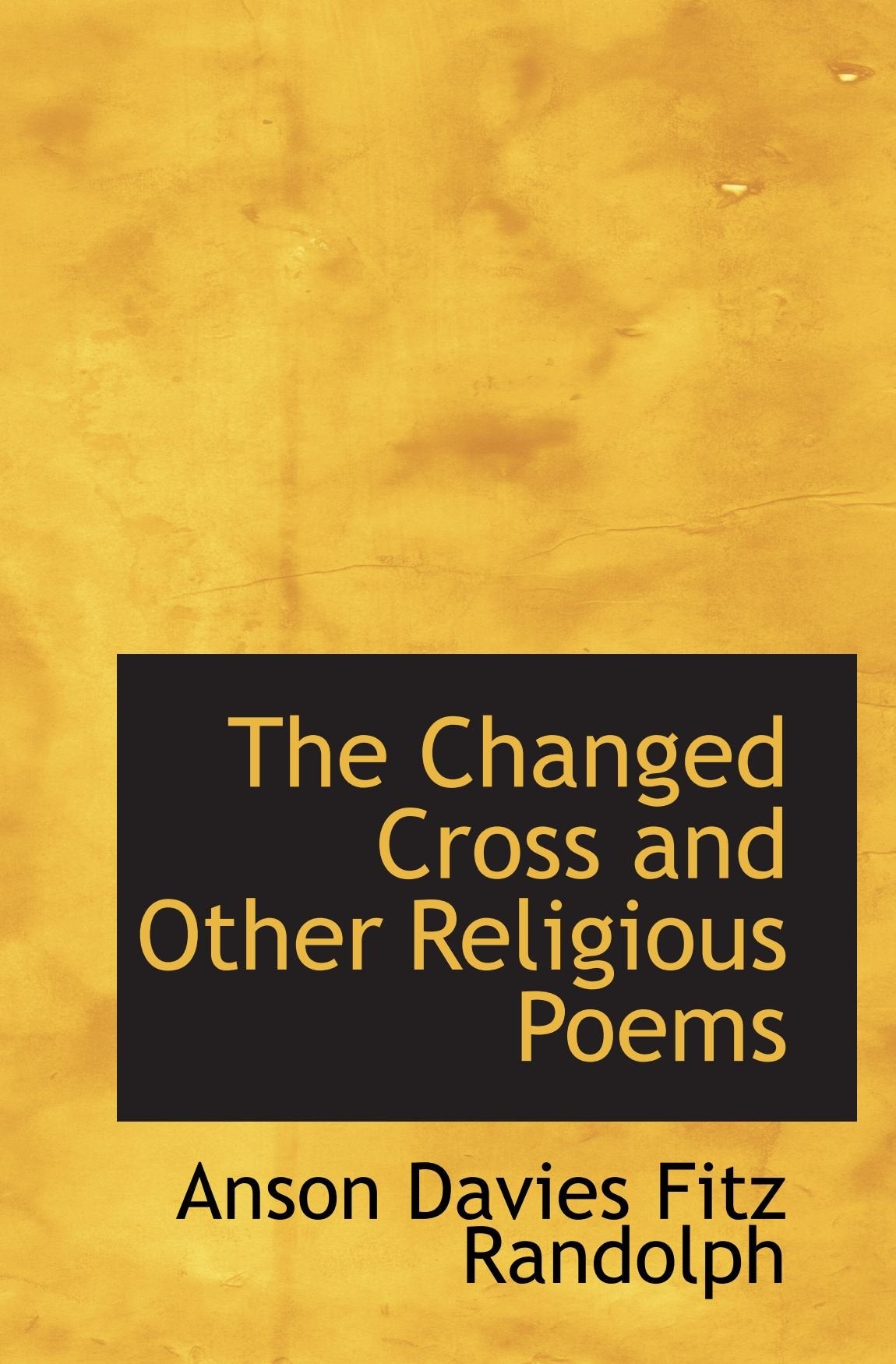 The Changed Cross and Other Religious Poems Books