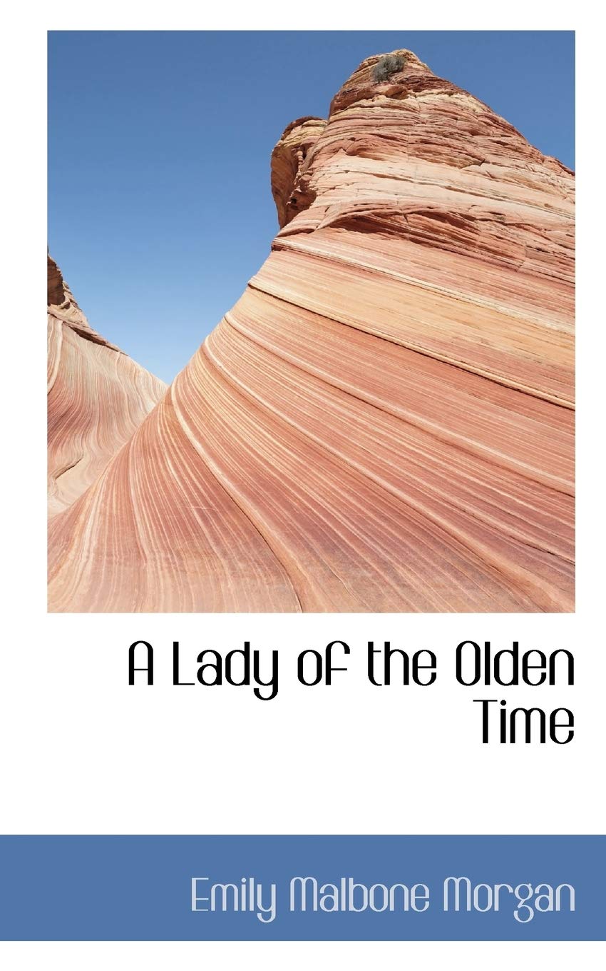 A Lady of the Olden Time Politics & History