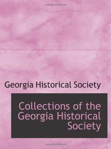 Collections of the Georgia Historical Society Politics & History