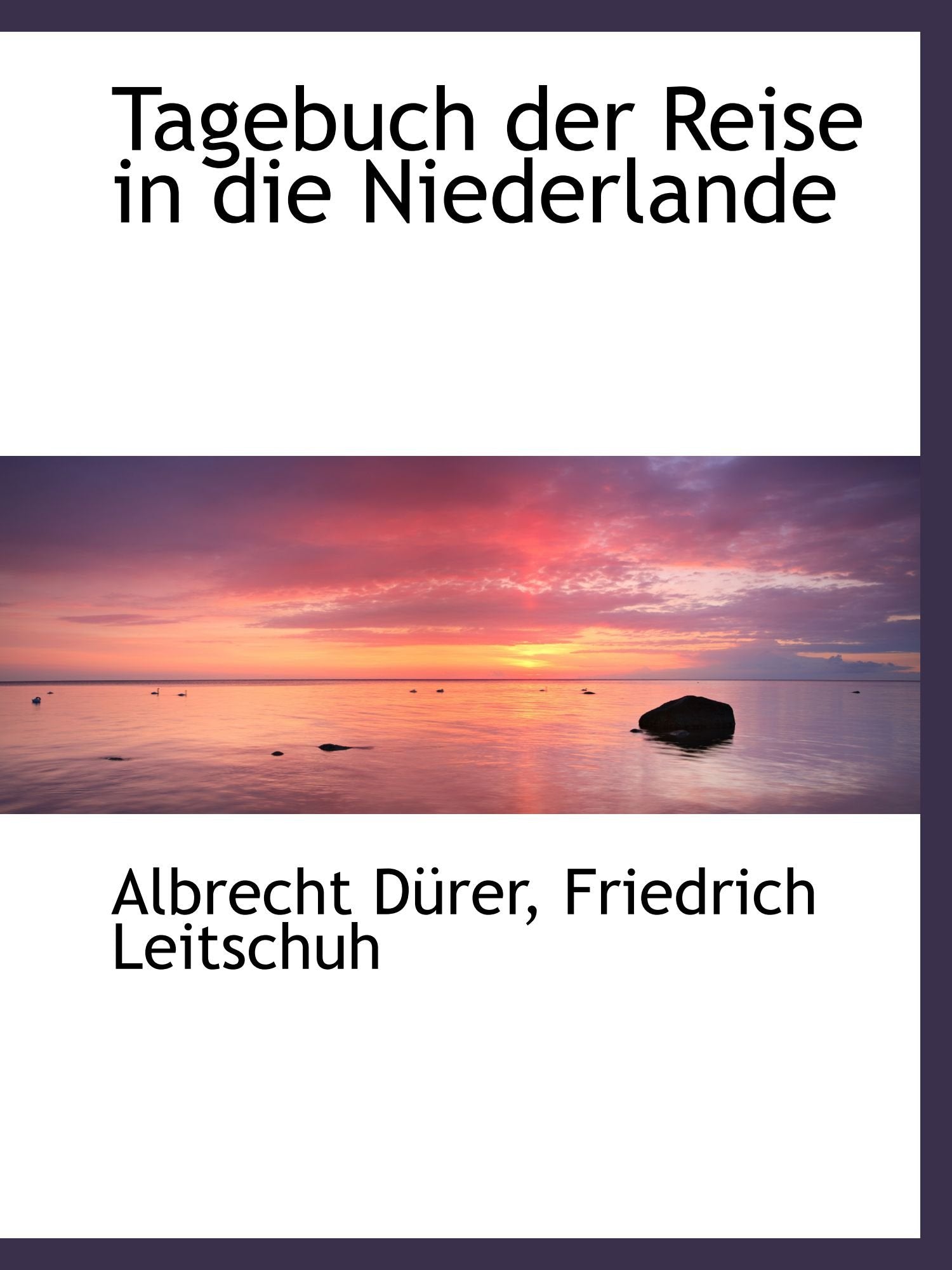 Tagebuch der Reise in die Niederlande Politics & History