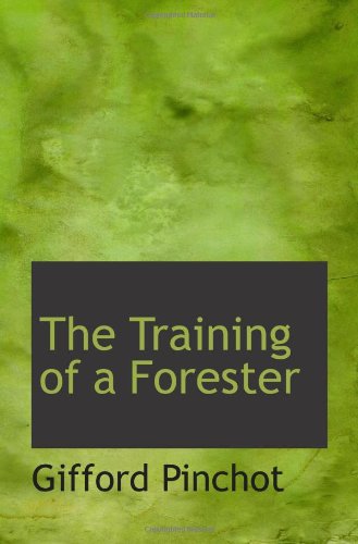 The Training of a Forester Politics & History