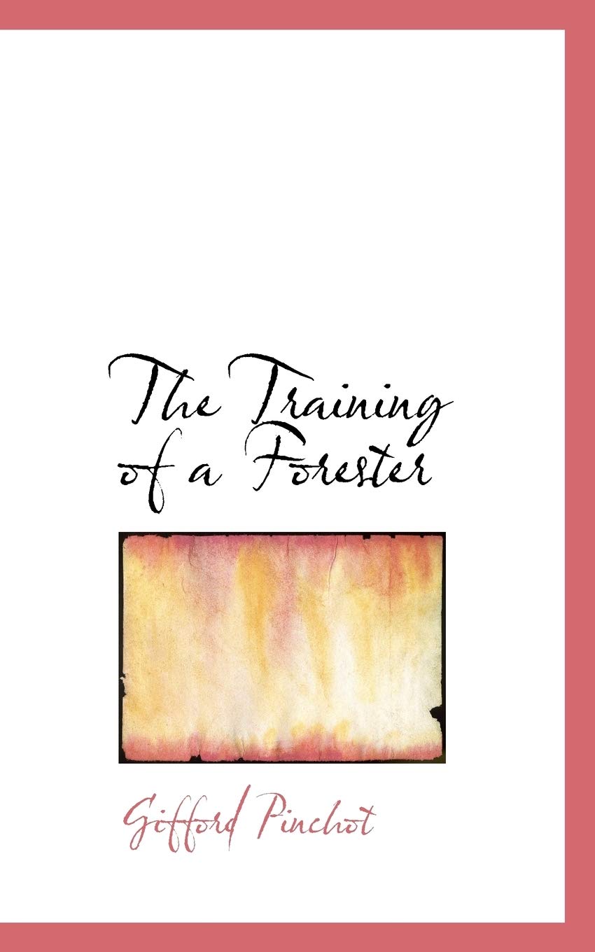 The Training of a Forester Politics & History