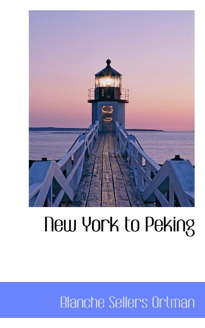 New York to Peking Politics & History