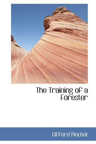 The Training of a Forester Politics & History