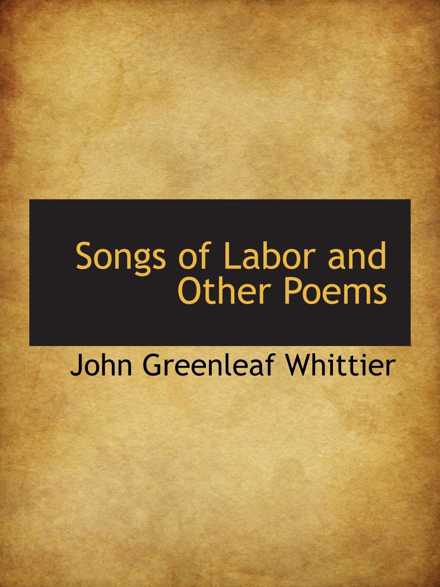 Songs of Labor and Other Poems Books
