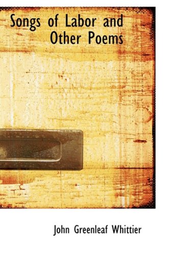 Songs of Labor and Other Poems Books
