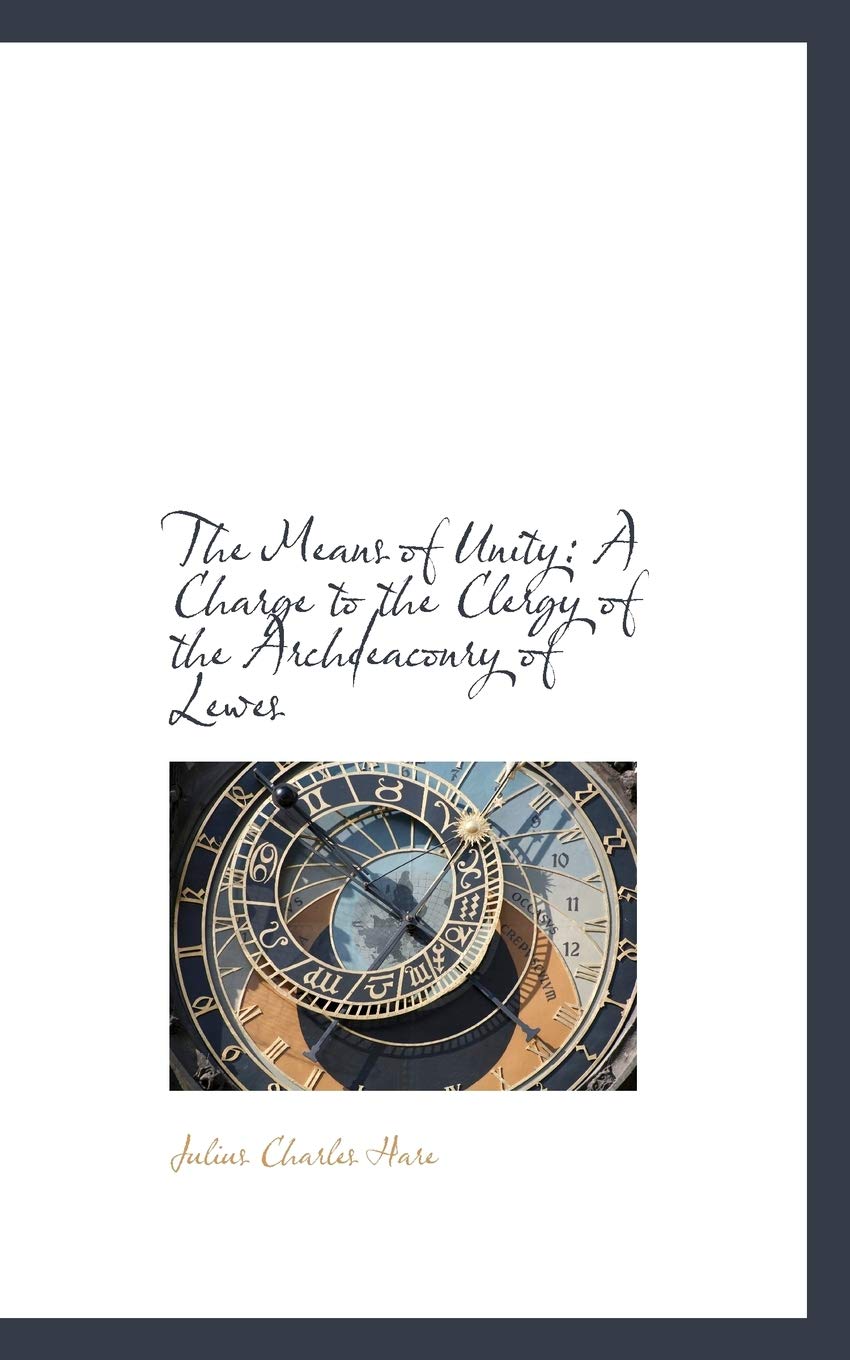 The Means of Unity: A Charge to the Clergy of the Archdeaconry of Lewes Politics & History