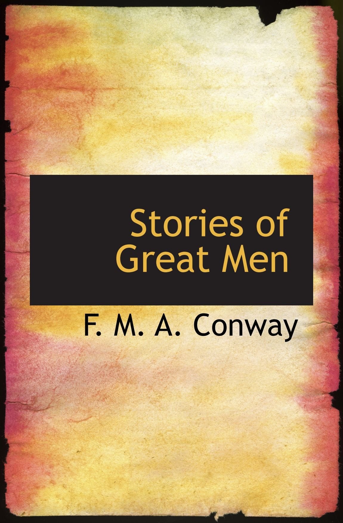 Stories of Great Men Politics & History