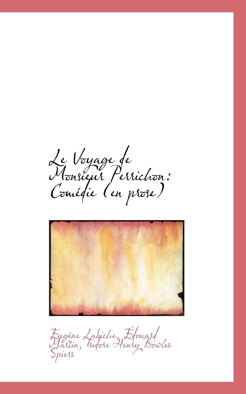 Le Voyage De Monsieur Perrichon: Comedie (En Prose) Books