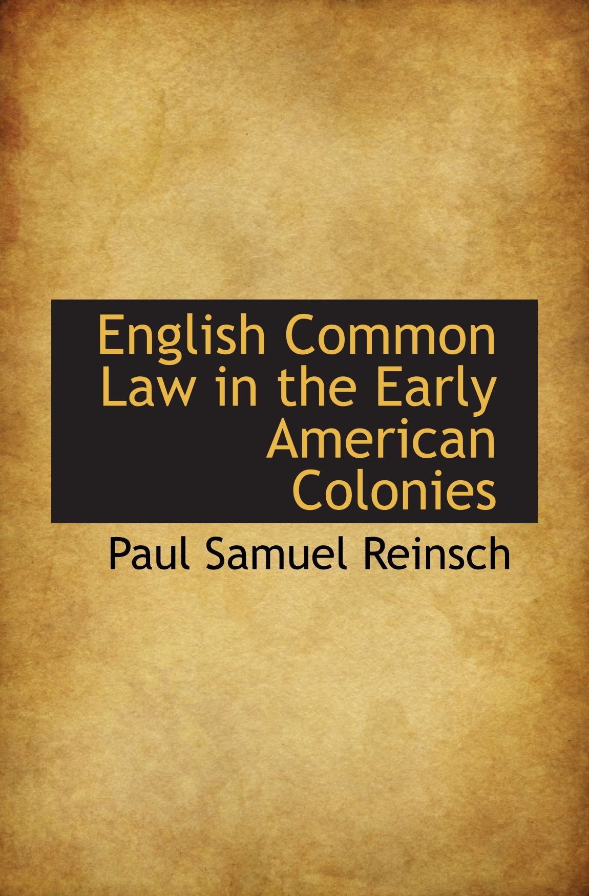 English Common Law in the Early American Colonies Politics & History
