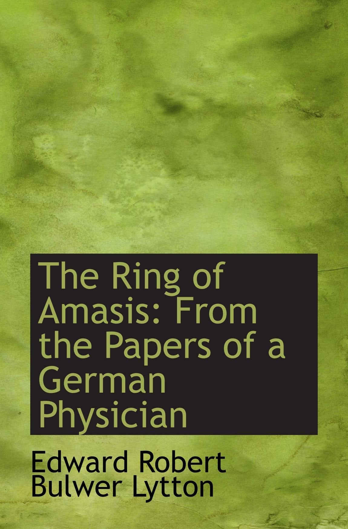 The Ring of Amasis: From the Papers of a German Physician Books