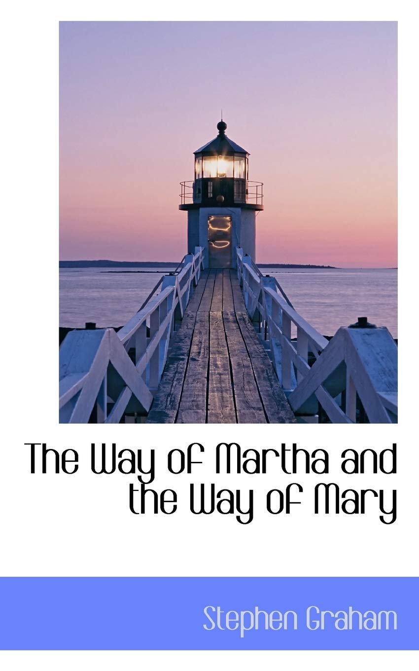 The Way of Martha and the Way of Mary Politics & History
