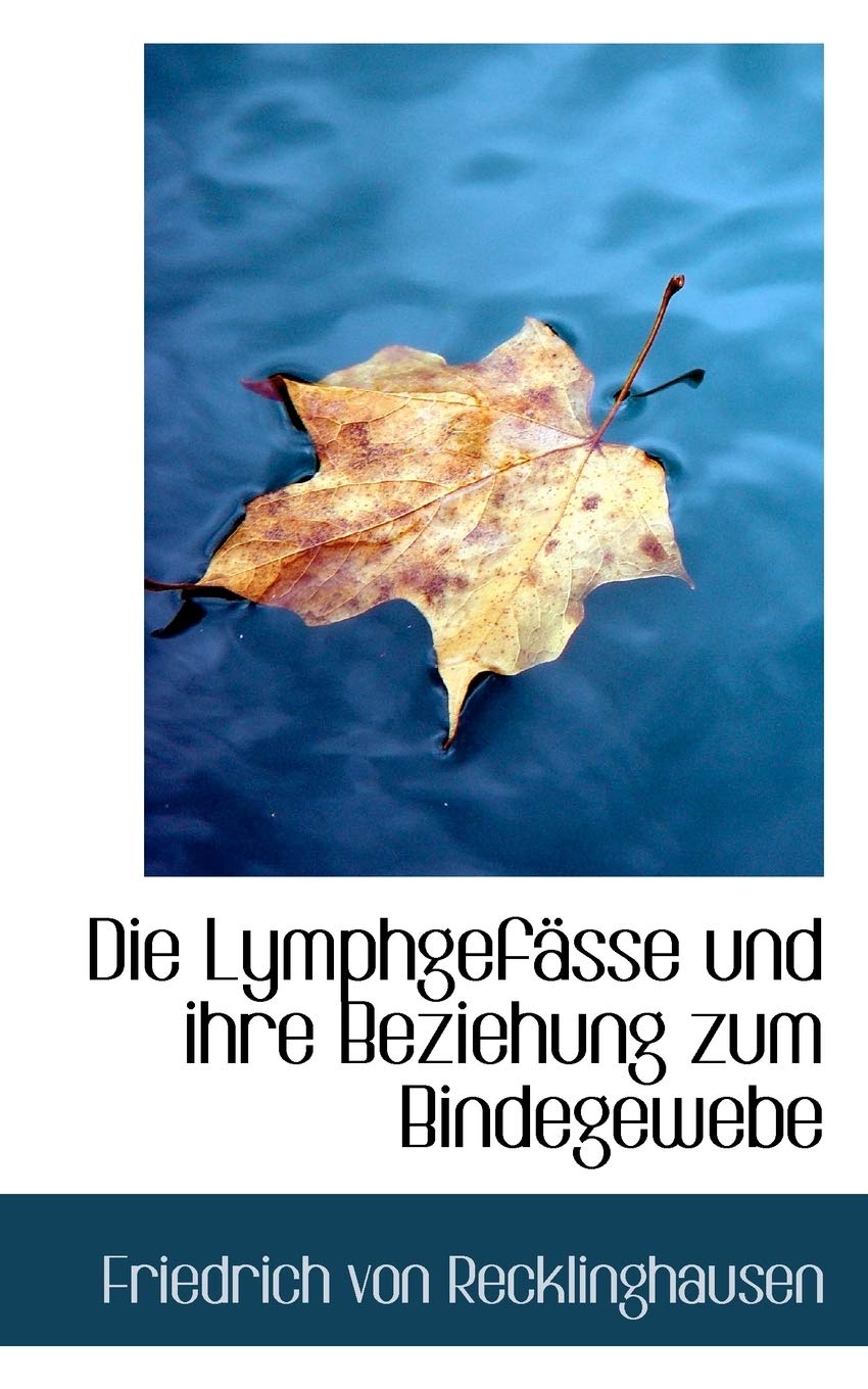 Die Lymphgefasse Und Ihre Beziehung Zum Bindegewebe Politics & History