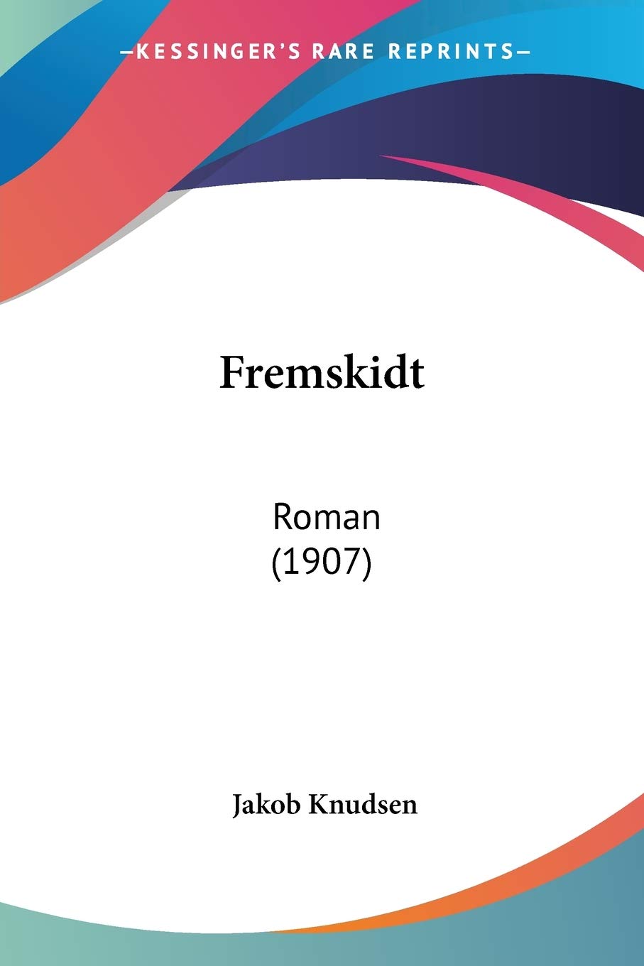 Fremskidt: Roman: Roman (1907) Contemporary literature