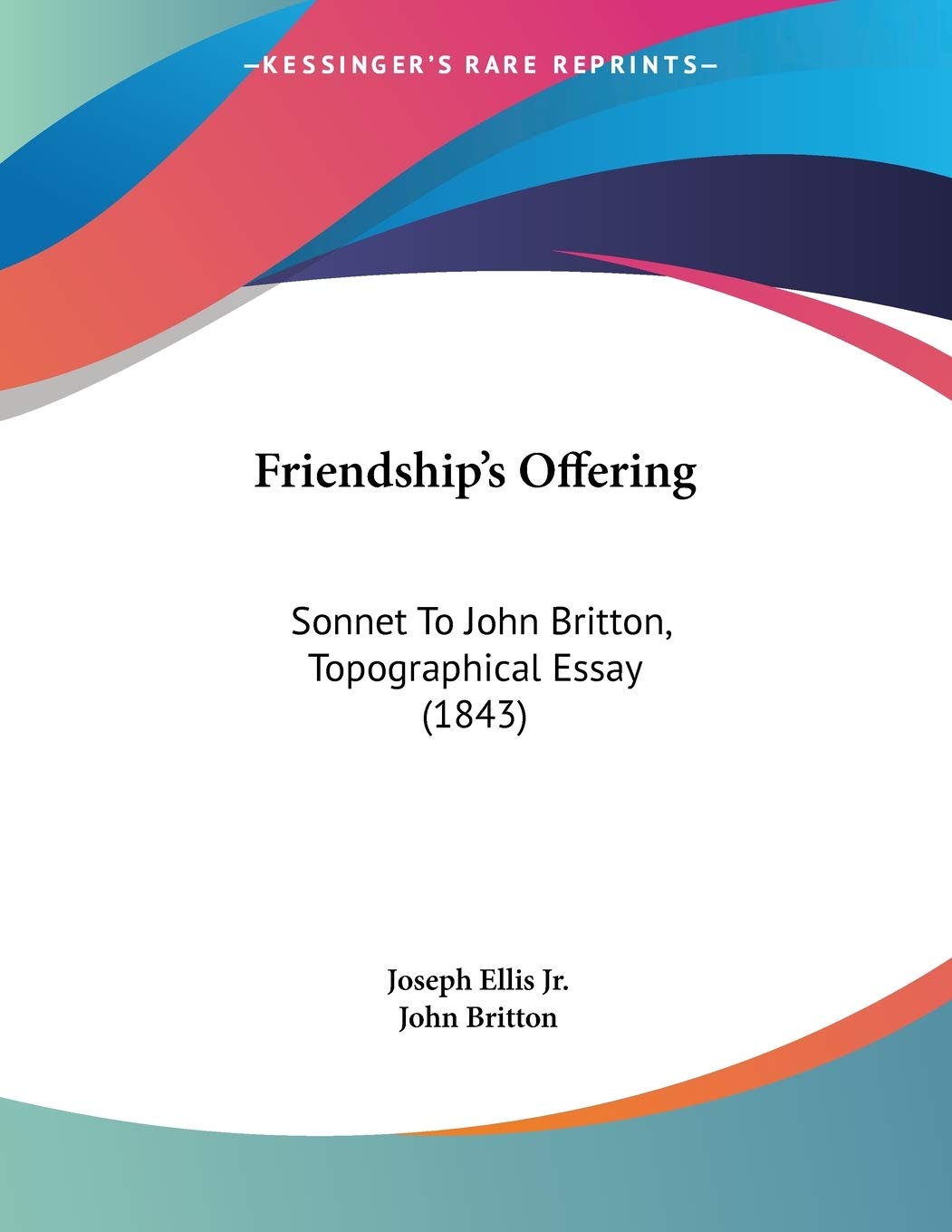 Friendship's Offering: Sonnet to John Britton, Topographical Essay Contemporary literature