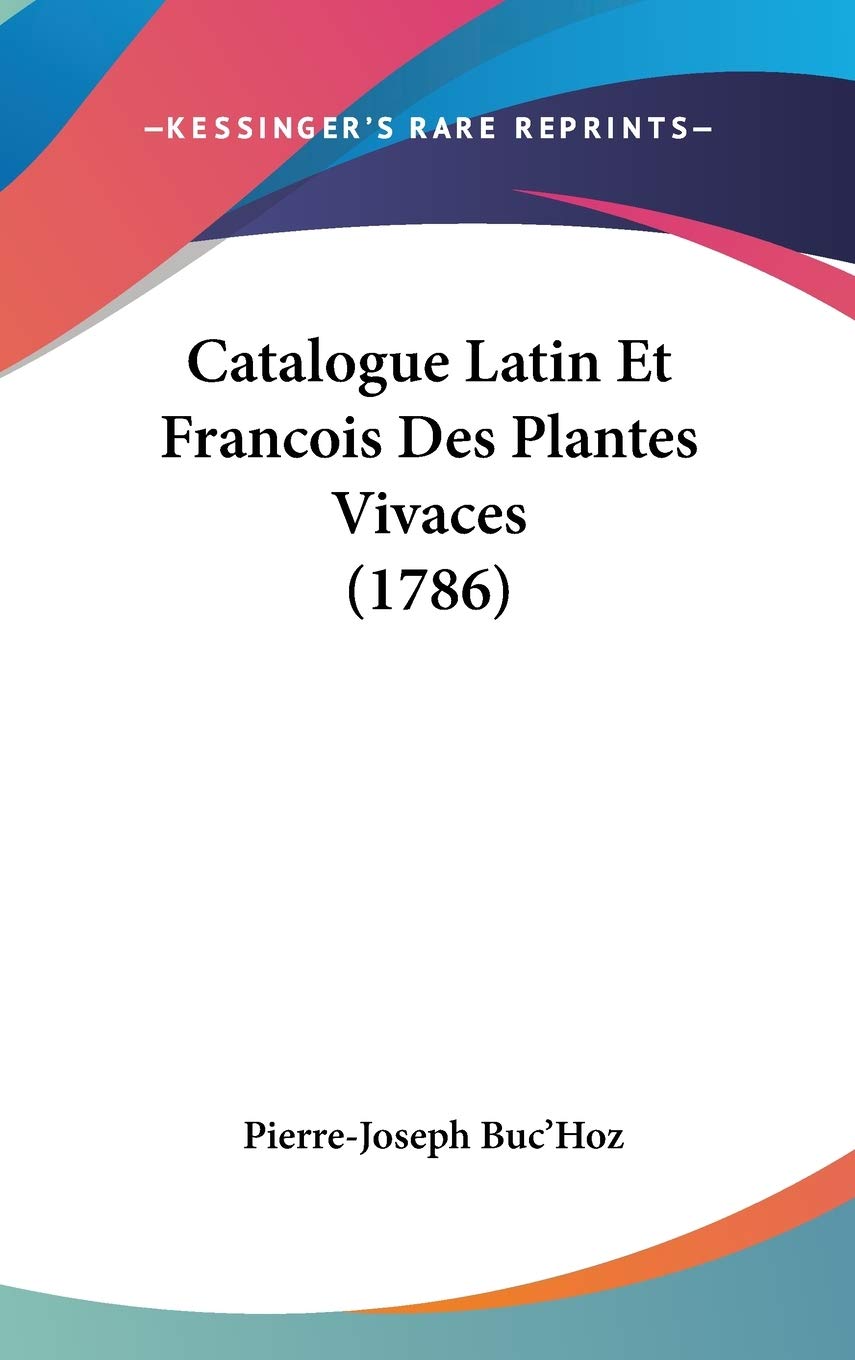 Catalogue Latin Et Francois Des Plantes Vivaces Contemporary literature