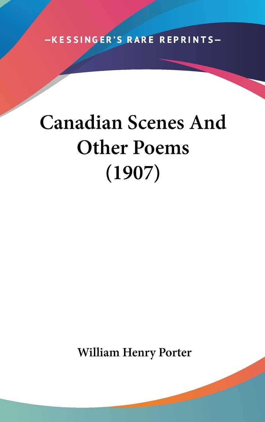 Canadian Scenes and Other Poems Politics & History