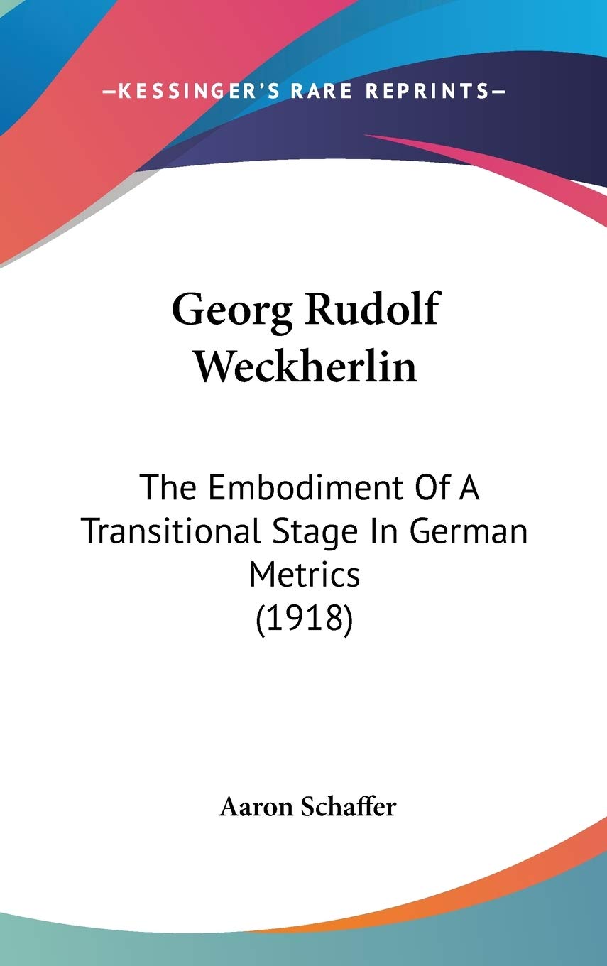Georg Rudolf Weckherlin: The Embodiment of a Transitional Stage in German Metrics Contemporary literature