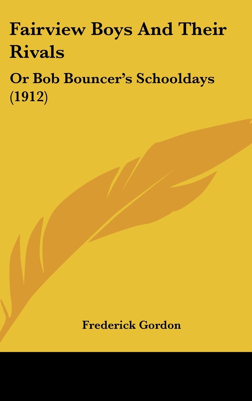 Fairview Boys and Their Rivals: Or Bob Bouncer's Schooldays Contemporary literature
