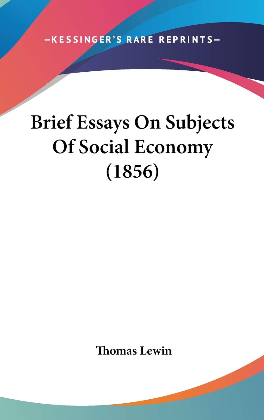 Brief Essays on Subjects of Social Economy Philosophy