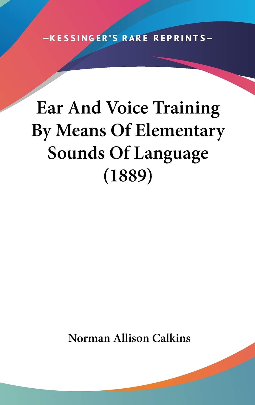 Ear and Voice Training by Means of Elementary Sounds of Language Contemporary literature