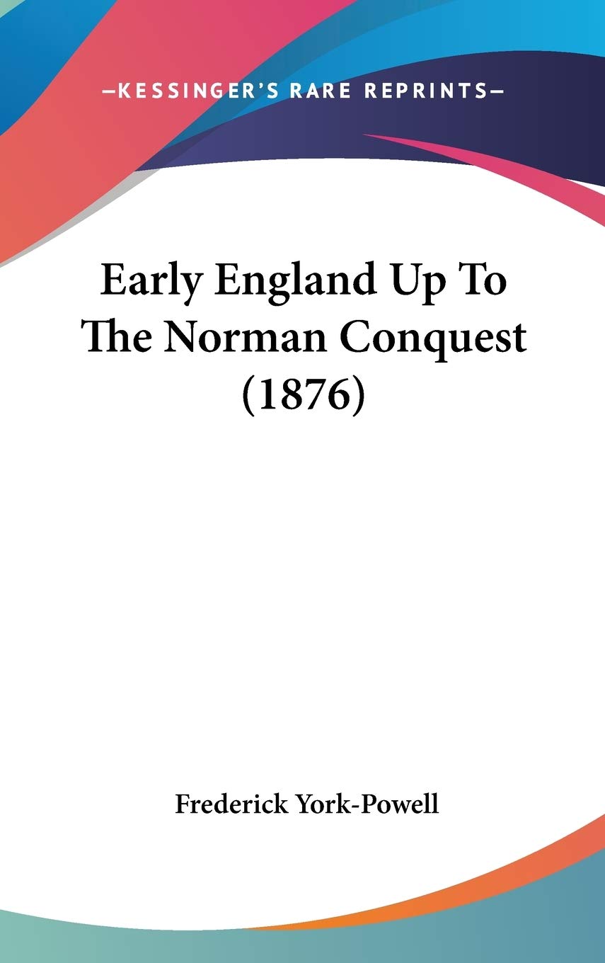 Early England Up to the Norman Conquest Contemporary literature