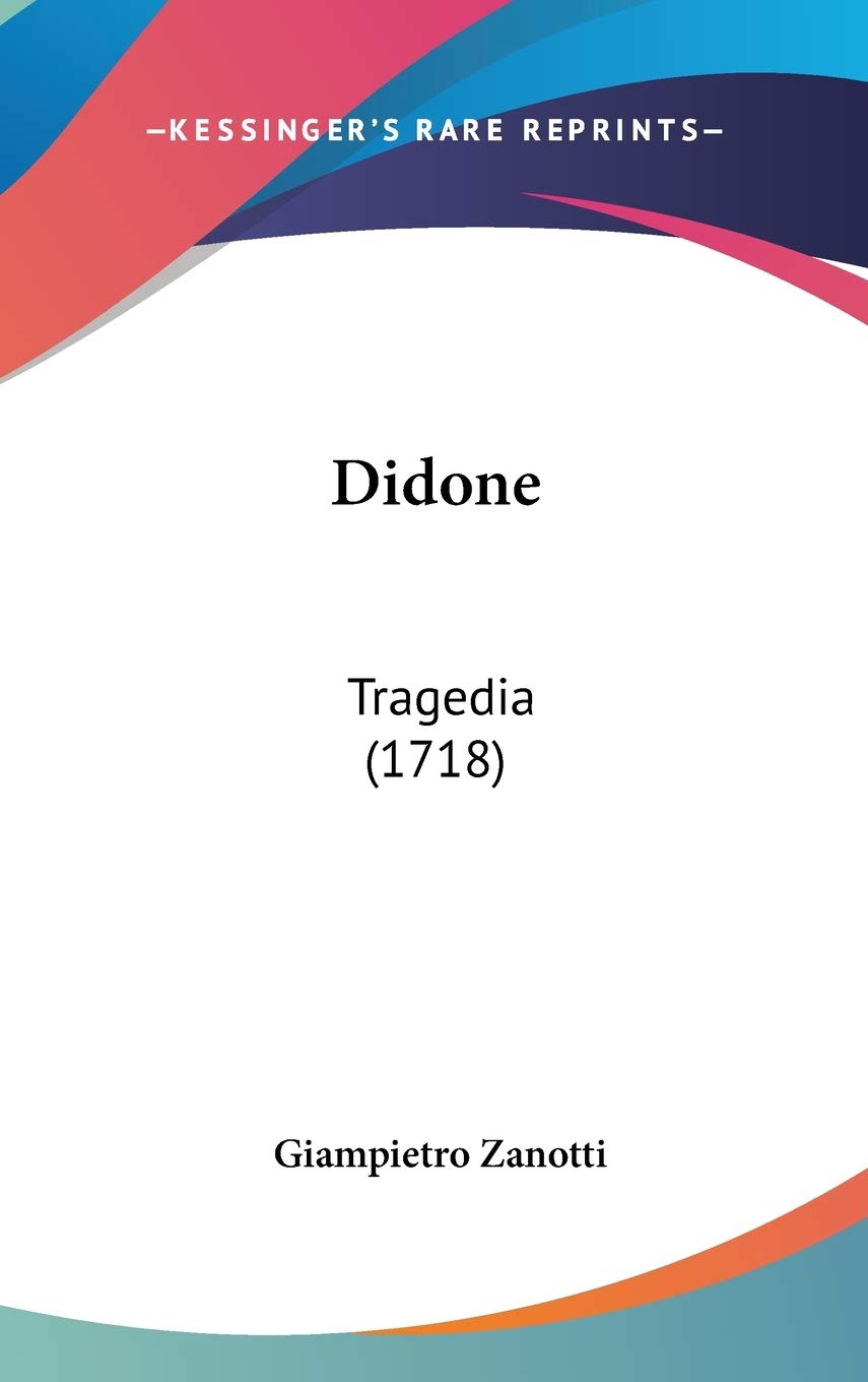 Didone: Tragedia: Tragedia (1718) Contemporary literature