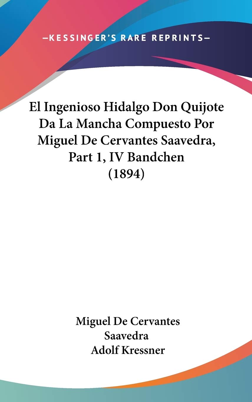 El Ingenioso Hidalgo Don Quijote Da La Mancha / The Ingenious Hidalgo Don Quixote of La Mancha Contemporary literature