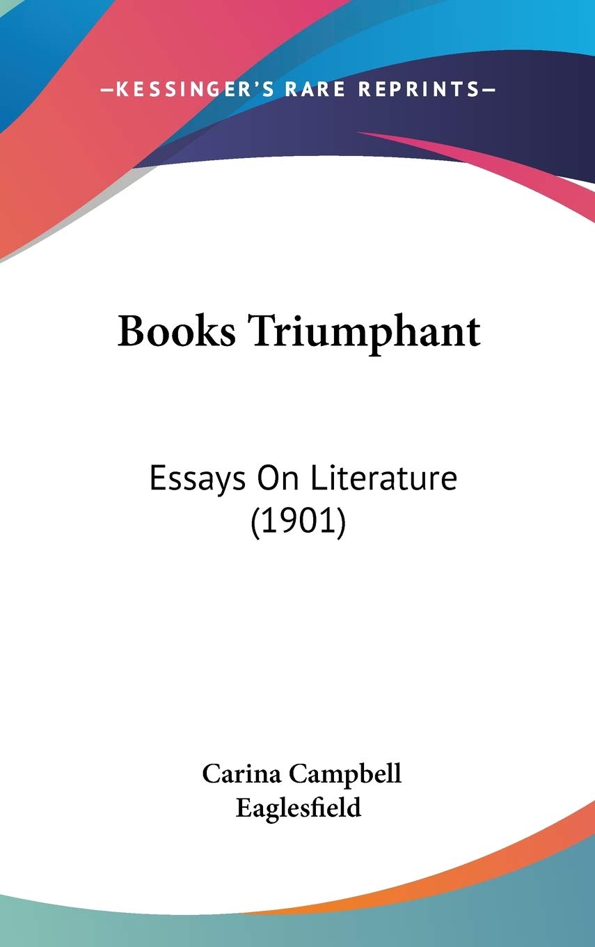Books Triumphant: Essays on Literature Contemporary literature
