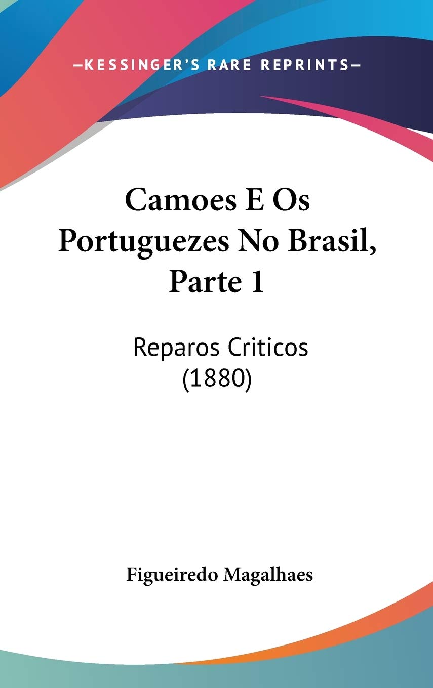 Camoes E OS Portuguezes No Brasil: Reparos Criticos Contemporary literature