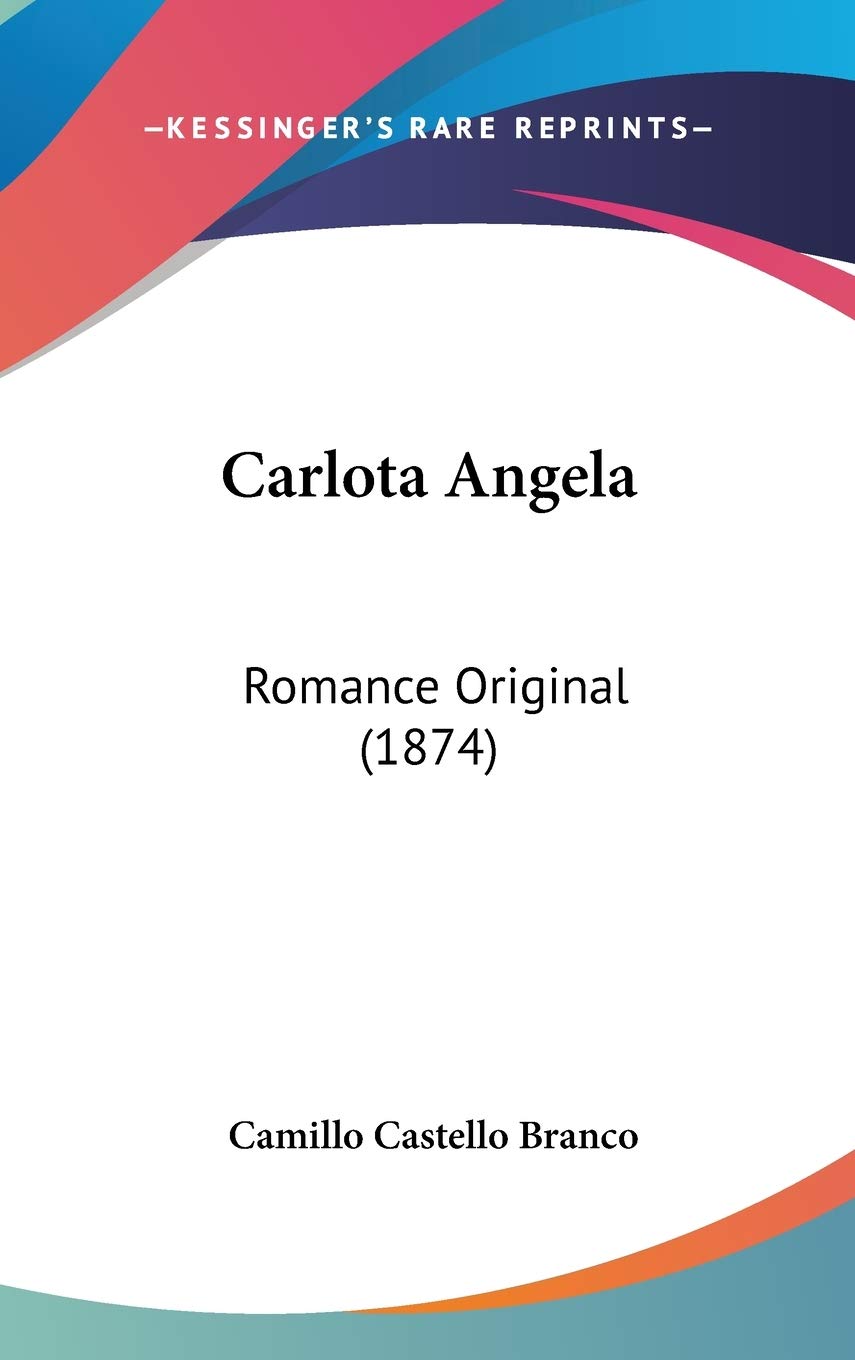 Carlota Angela: Romance Original: Romance Original (1874) Contemporary literature