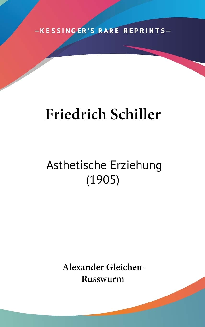 Friedrich Schiller: Asthetische Erziehung Contemporary literature