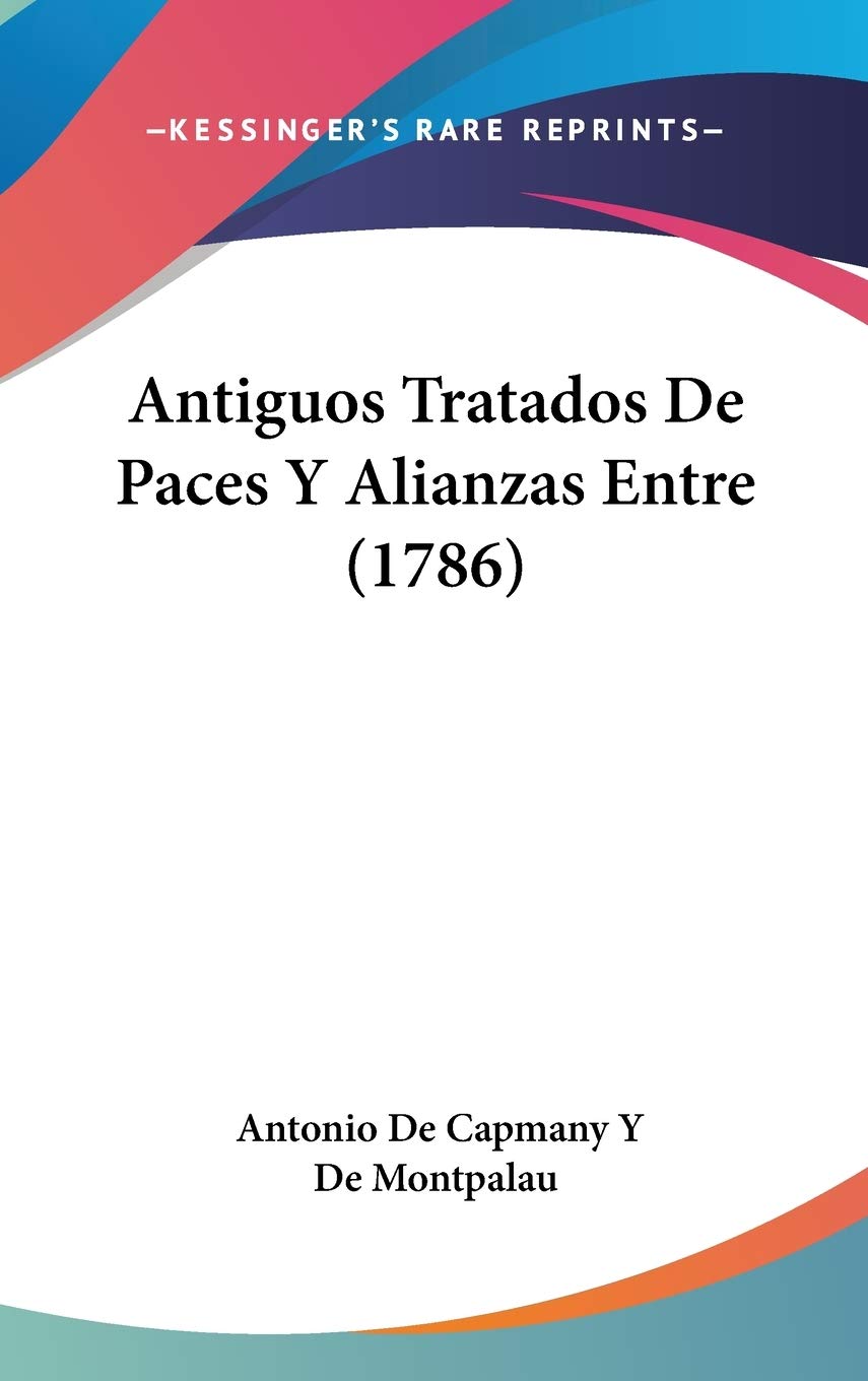 Antiguos Tratados De Paces Y Alianzas Entre Law