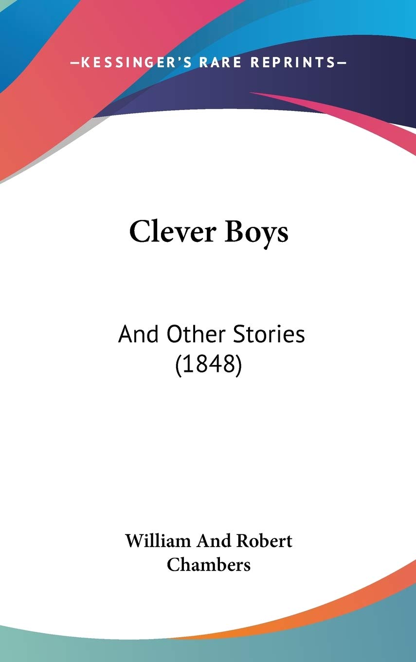 Clever Boys and Other Stories Left Off: And Other Stories (1848) Contemporary literature