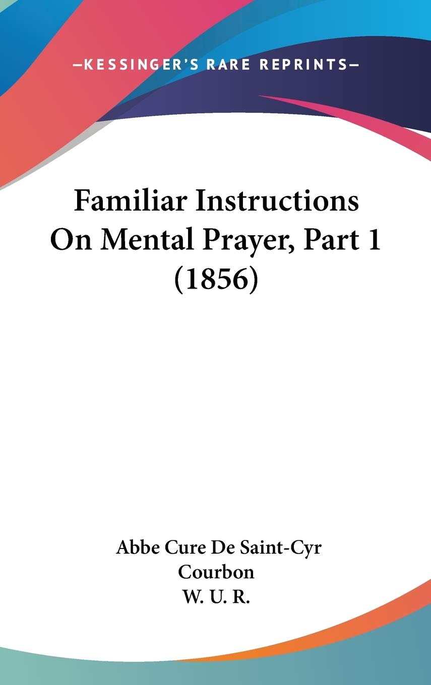 Familiar Instructions on Mental Prayer Philosophy