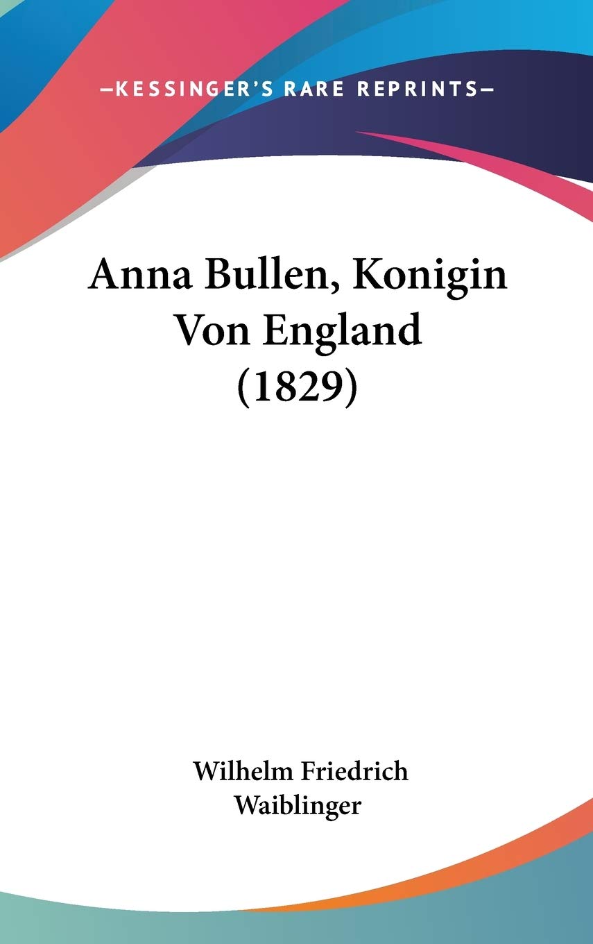 Anna Bullen, Konigin Von England Contemporary literature