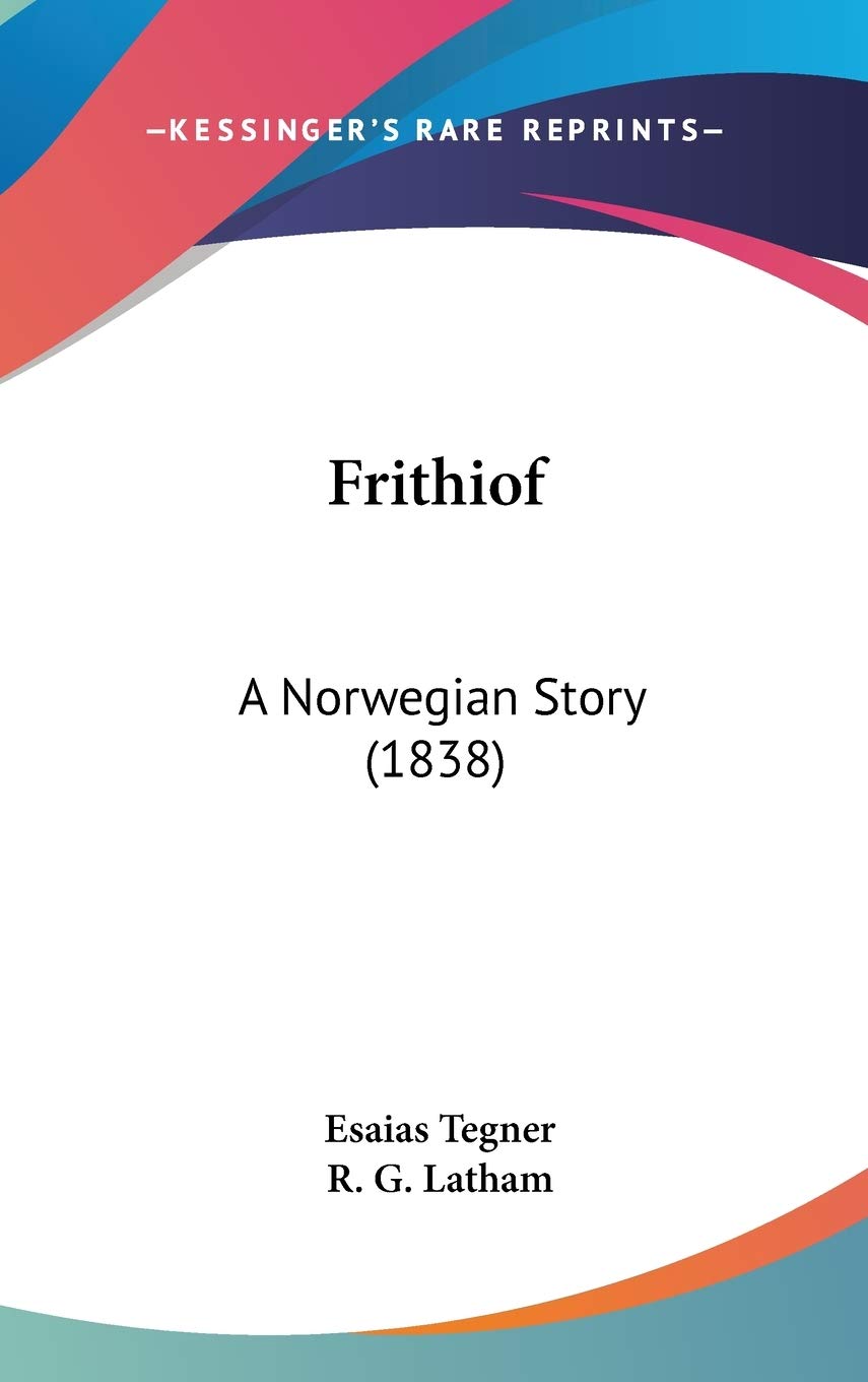 Frithiof: A Norwegian Story: A Norwegian Story (1838) Contemporary literature