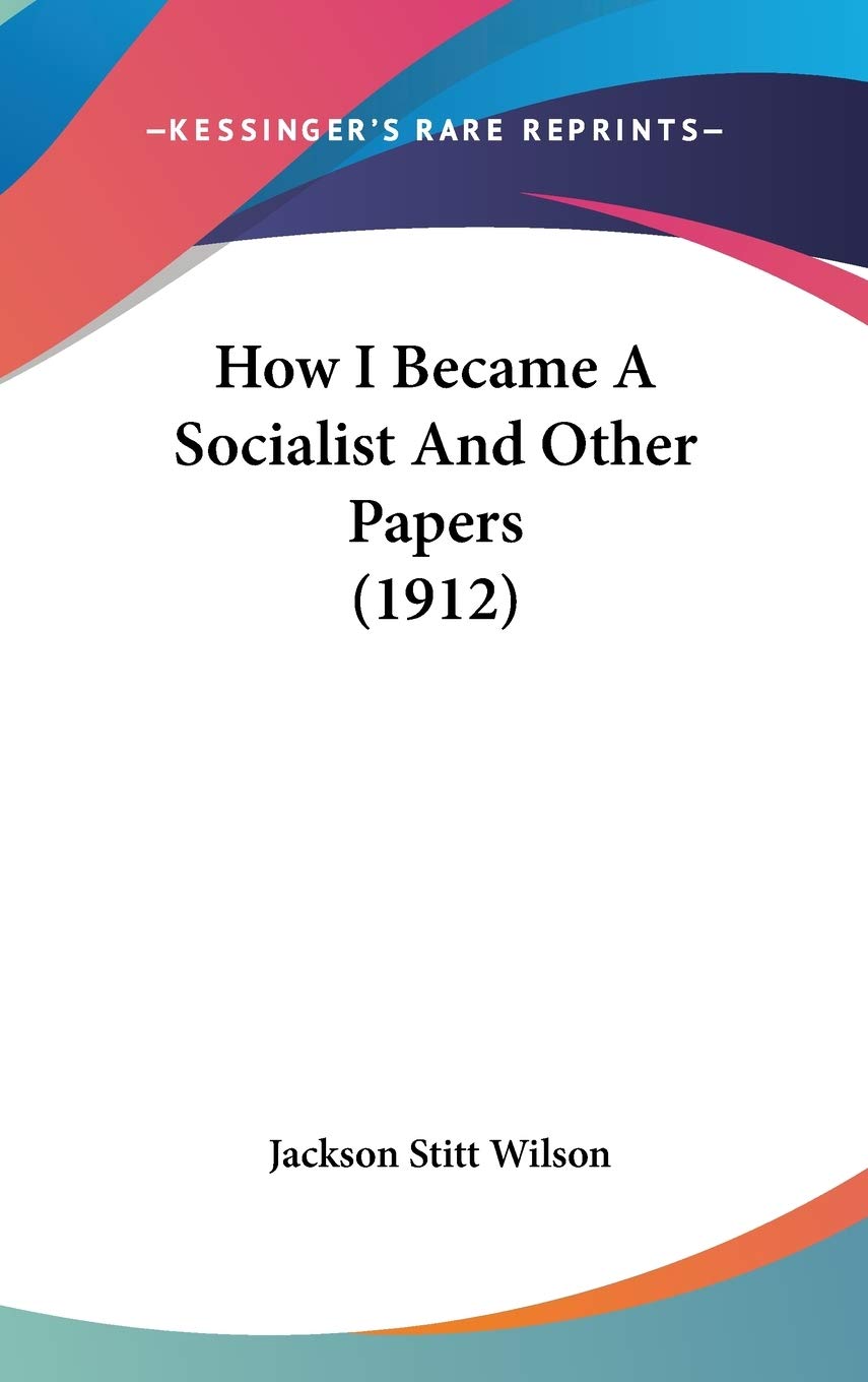 How I Became a Socialist and Other Papers Contemporary literature