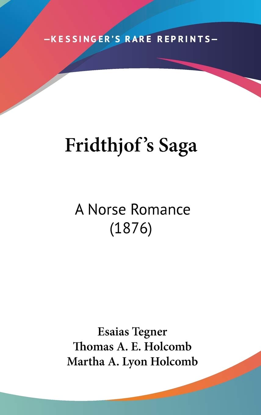 Fridthjof's Saga: A Norse Romance: A Norse Romance (1876) Poetry