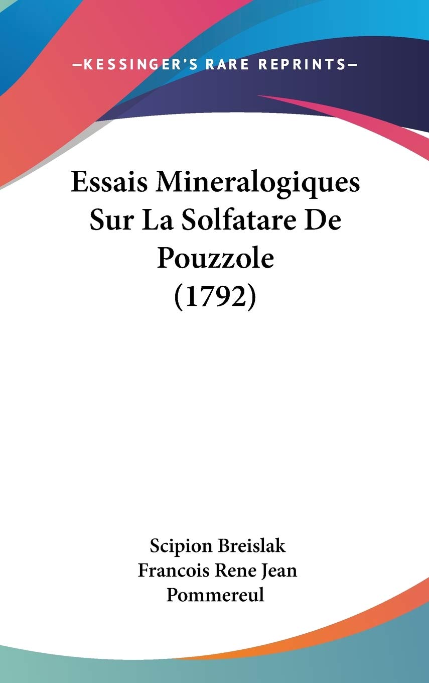 Essais Mineralogiques Sur La Solfatare De Pouzzole Contemporary literature